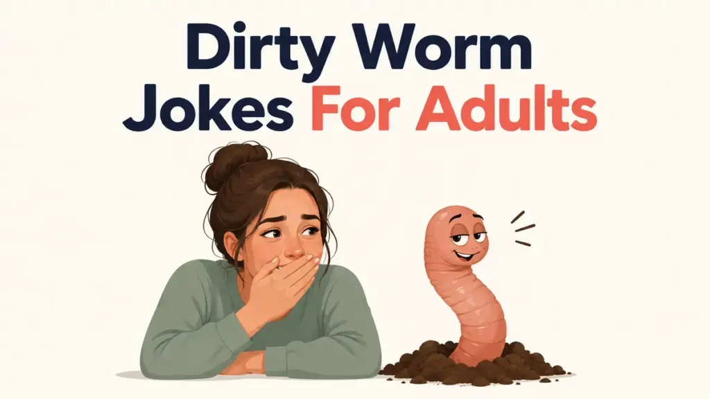 Dirty Worm Jokes For Adults