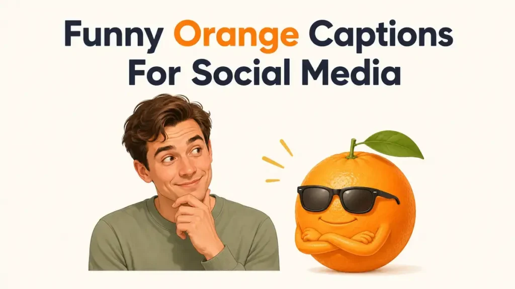 Funny Orange Captions For Social Media