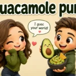 guacamole-puns